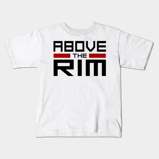 Basketball Lover Above The Rim Kids T-Shirt by BucketsCulture